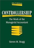 Controllership: The Work of the Managerial Accountant