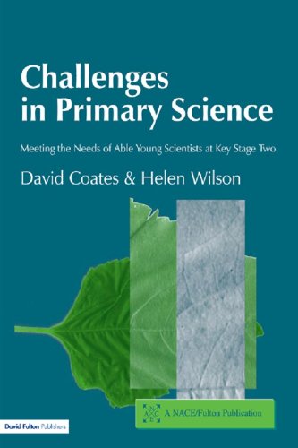 Challenges in Primary Science: Meeting the Needs of Able Young Scientists at Key Stage Two (Nace/Fulton Publication)