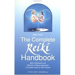 The Complete Reiki Handbook: Basic Introduction and Methods of Natural Application - A Complete Guide for Reiki Practice (Shangri-La)