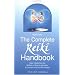 The Complete Reiki Handbook: Basic Introduction and Methods of Natural Application - A Complete Guide for Reiki Practice (Shangri-La)