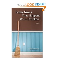 Sometimes That Happens With Chicken: A Novel