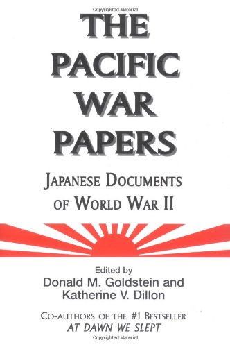 The Pacific War Papers: Japanese Documents of World War II