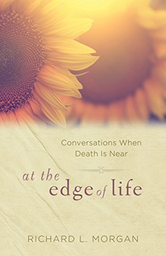At the Edge of Life: Conversations When Death is Near