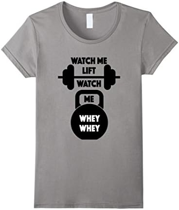 Women's Watch Me Lift Watch Me Whey Whey T Shirt Small Slate
