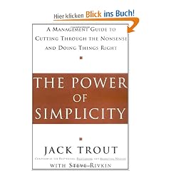 The Power of Simplicity: A Management Guide to Cutting Through the Nonsense and Doing Things Right