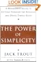 The Power Of Simplicity: A Management Guide to Cutting Through the Nonsense and Doing Things Right
