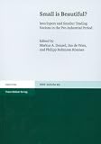 Small is Beautiful?: Interlopers and Smaller Trading Nations in the Pre-industrial Period. Proceedings of the XVth World Economic History Congress in ... Sozial- und Wirtschaftsgeschichte - Beihefte)