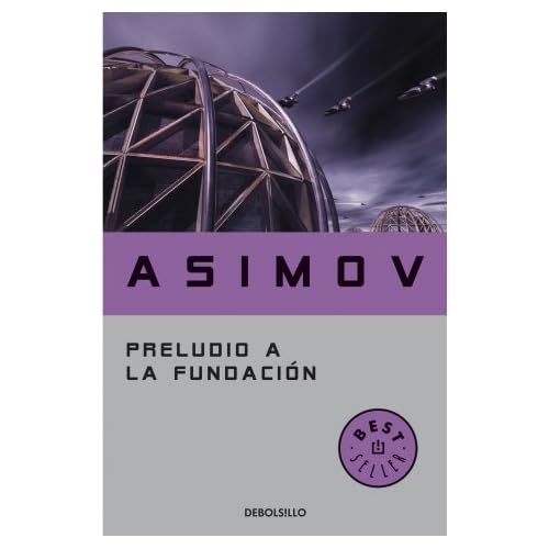 Preludio a la fundacion (Spanish Edition)