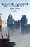 Migrant labour in the Persian Gulf