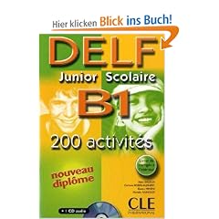 DELF junior scolaire B1. 200 activit�s