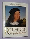 Raphael : the life and the legacy