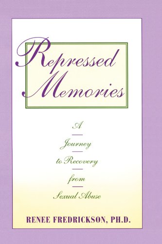 Repressed Memories: A Journey to Recovery from Sexual Abuse (Fireside Parkside Books)