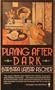 Playing After Dark