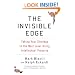 The Invisible Edge: Taking Your Strategy to the Next Level Using Intellectual Property