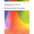 Student Solutions Manual for Kaufmann Schwitters' Intermediate Algebra, 8th by  Jerome E. Kaufmann and Karen L. Schwitters