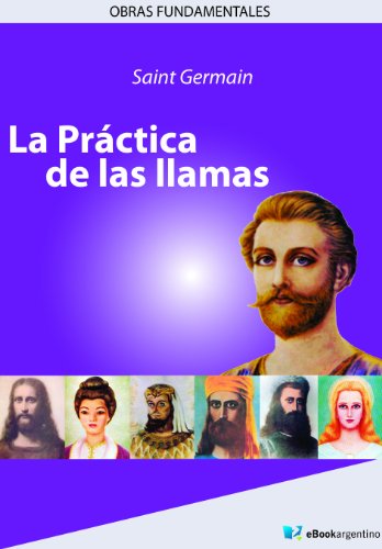 La práctica de las llamas (Spanish Edition)