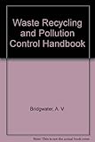 Waste recycling and pollution control handbook