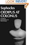 Oedipus at Colonus: Sophocles (Greek Tragedy in New Translations)