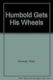 Humbold gets his wheels