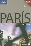 Lonely Planet Paris de Cerca with Map (Lonely Planet Paris Encounter)