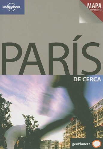 City Travel Guides Discounted  Books : Lonely Planet Paris de Cerca with Map (Lonely Planet Paris Encounter)