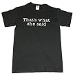 The Office That's What She Said Adult T-shirt (Olive Green, Grey, Red, Blue, Black in Sizes Small-5XL)