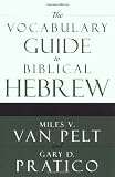 The Vocabulary Guide to Biblical Hebrew [Paperback]