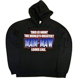 Juniors Hoody : THIS IS WHAT THE WORLDS GREATEST MAM-MAW LOOKS LIKE