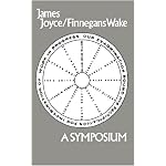 James Joyce-Finnegans Wake: A Symposium book cover