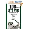 100 Things Jets Fans Should Know & Do Before They Die (100 Things...Fans Should Know)