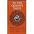 To the Queen's Taste (Elizabethan Feasts and Recipes Adapted for Modern Cooking)