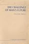 Challenge of Man's Future