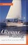 The Oceans Are Waiting: Around the World on the Yacht Tigger