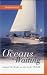 The Oceans Are Waiting: Around the World on the Yacht Tigger