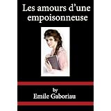 Les amours d'une empoisonneuse (French Edition) ~ Emile Gaboriau