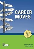 Career Moves (Revised Ed): Take Charge of Your Training Career Now!