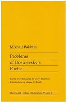Problems of Dostoevsky's Poetics (Theory & History of Literature)