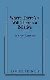 Where There s a Will There s a Relative
