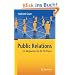 Public Relations: Ein Wegweiser f�r die PR-Praxis