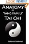 Anatomy of Yang Family Tai Chi