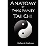 Anatomy of Yang Family Tai Chi