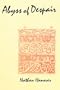 The Abyss of Despair (Yeven Metzulah): The Famous 17th Century Chronicle Depicting Jewish Life in Russia and Poland during the Chmielnicki Massacres of 1648-1649