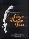 A Dictionary of Chinese Buddhist Terms: With Sanskrit and English Equivalents and a Sanskrit-Pali Index