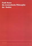 Die Aristotelische Philosophie der Medien