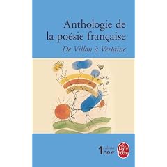 Anthologie de la po�sie fran�aise de Villon � Verlaine
