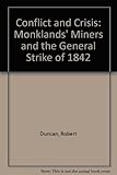Conflict and crisis : Monkland's miners and general strike 1842