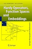 Hardy Operators, Function Spaces and Embeddings (Springer Monographs in Mathematics)