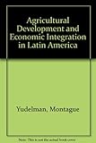 Agricultural development and economic integration in Latin America