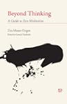 Beyond Thinking: A Guide to Zen Medit...