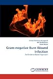 Gram-negative Burn Wound Infection: An Evidence Based Approach